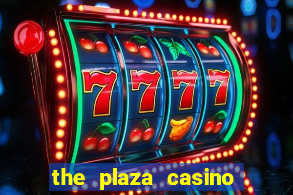 the plaza casino las vegas