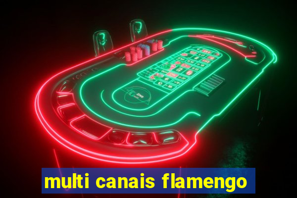 multi canais flamengo