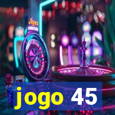 jogo 45