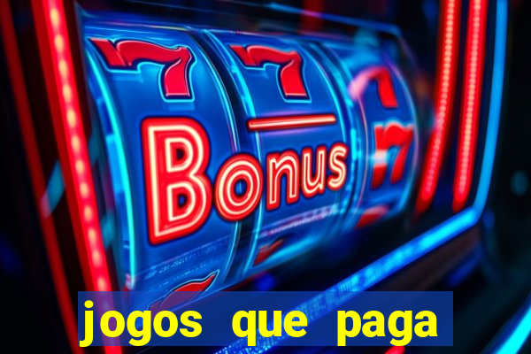 jogos que paga dinheiro de verdade no paypal