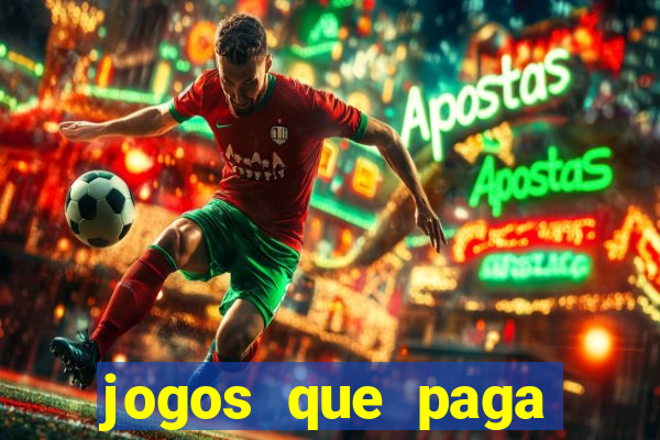 jogos que paga dinheiro de verdade no paypal