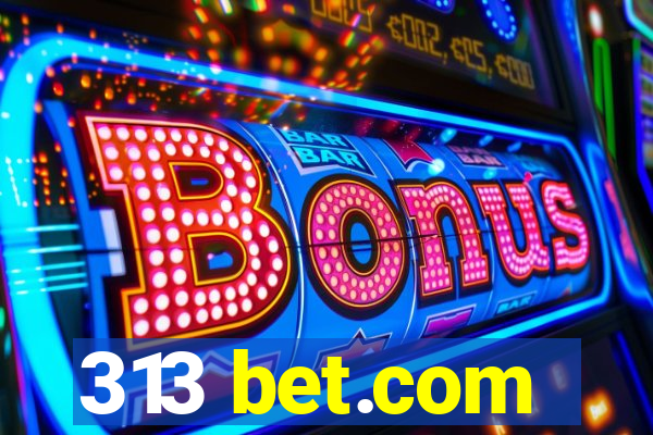 313 bet.com