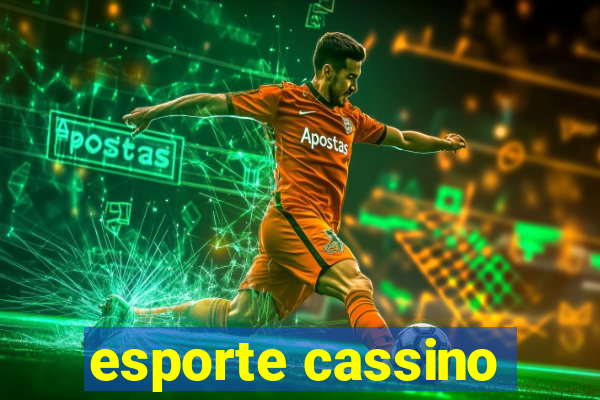 esporte cassino