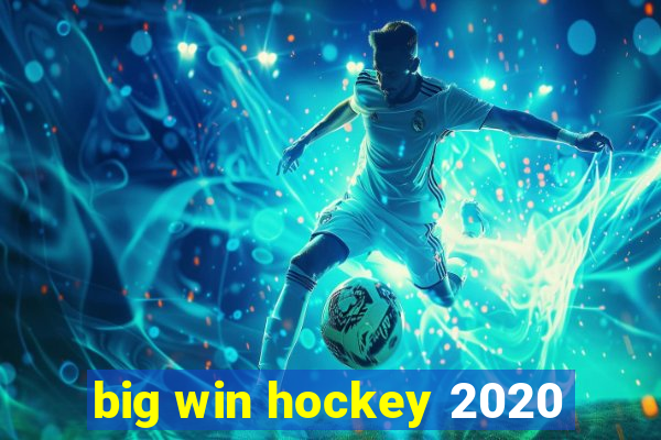 big win hockey 2020