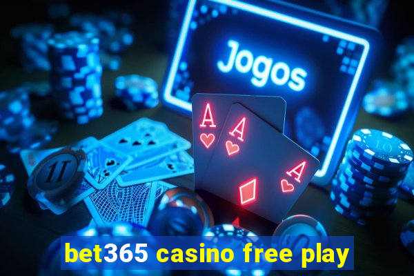 bet365 casino free play