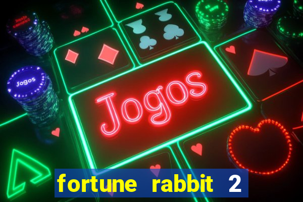 fortune rabbit 2 demo gr谩tis