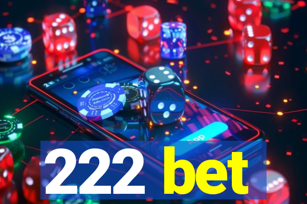 222 bet