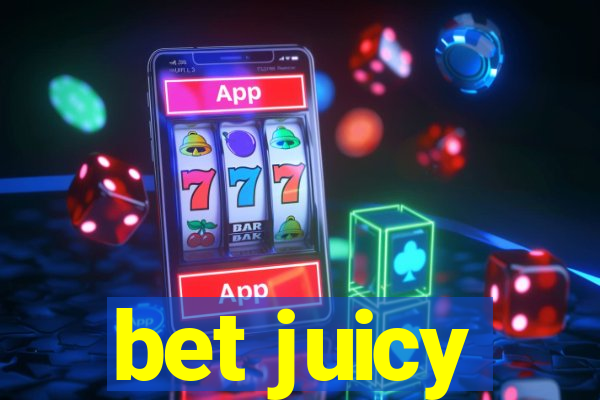 bet juicy