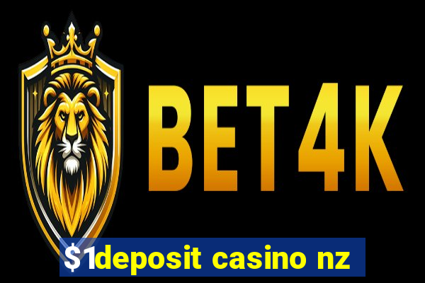 $1deposit casino nz