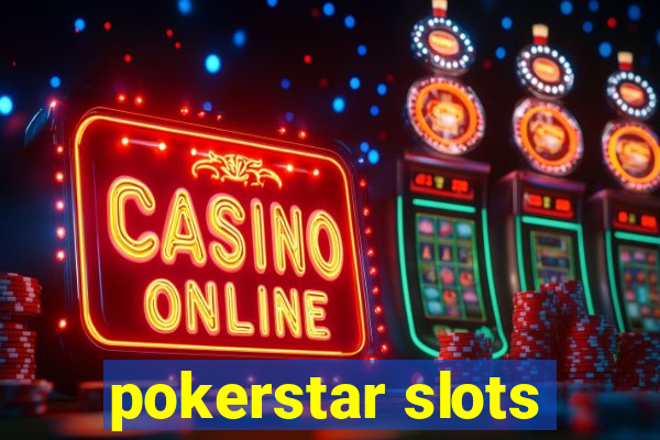 pokerstar slots