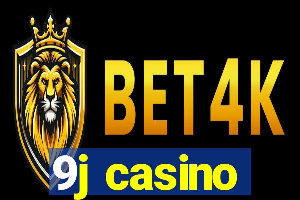 9j casino