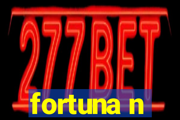 fortuna n