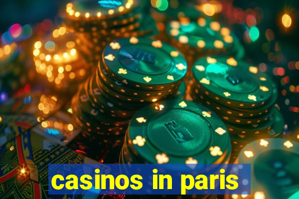 casinos in paris