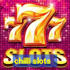 chilli slots