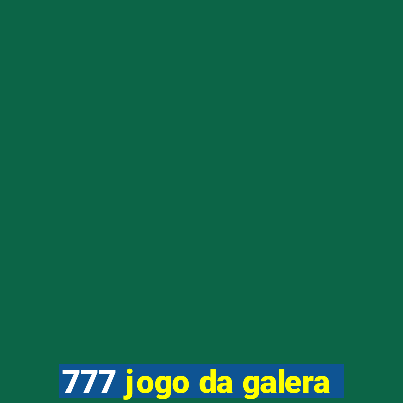 777 jogo da galera