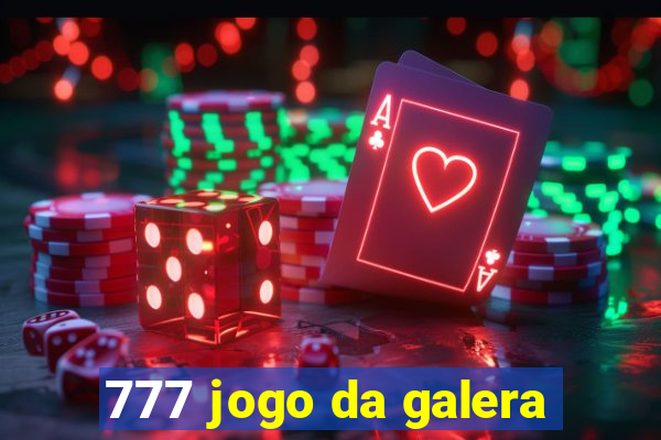 777 jogo da galera