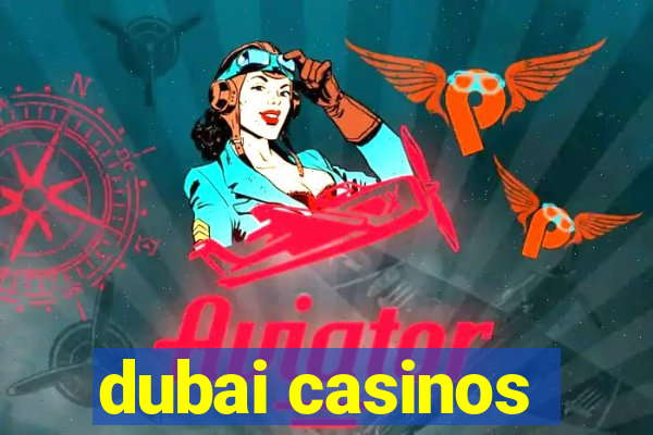 dubai casinos