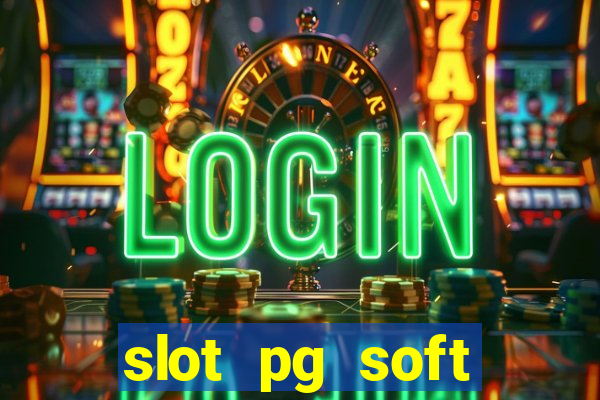 slot pg soft porcentagem gratuitos