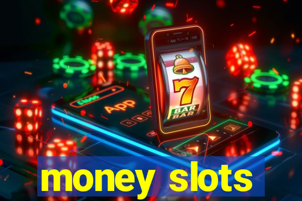 money slots