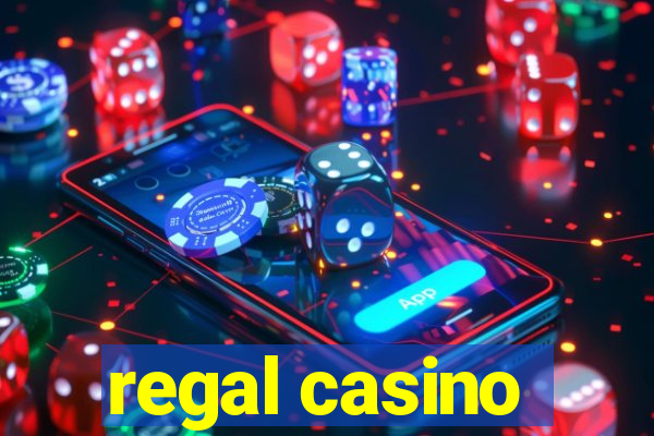 regal casino