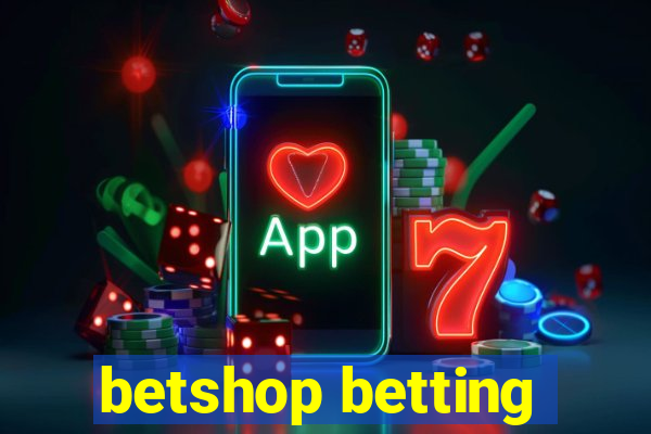 betshop betting