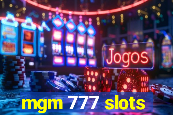 mgm 777 slots