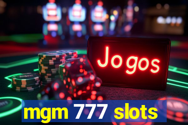 mgm 777 slots