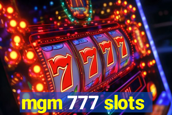 mgm 777 slots