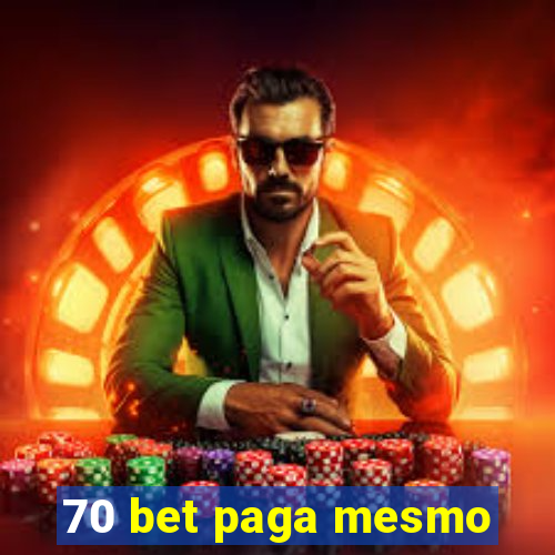 70 bet paga mesmo