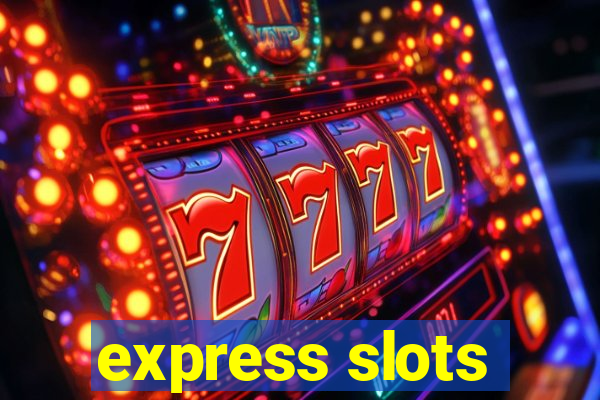 express slots