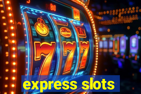 express slots