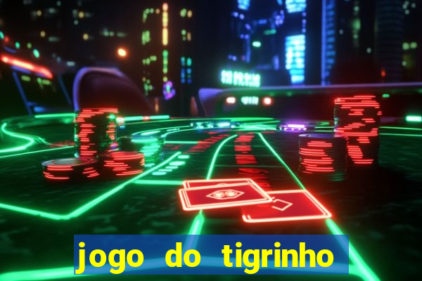 jogo do tigrinho fortune 777