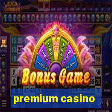 premium casino