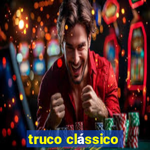 truco clássico