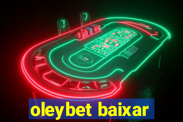 oleybet baixar