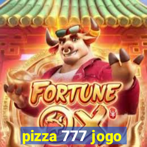 pizza 777 jogo