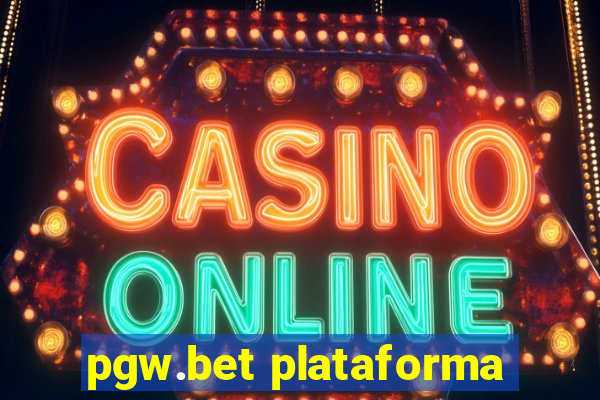 pgw.bet plataforma