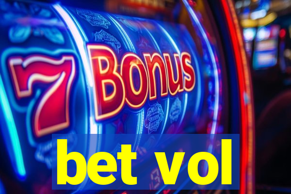 bet vol