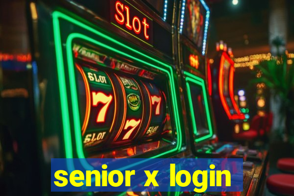 senior x login