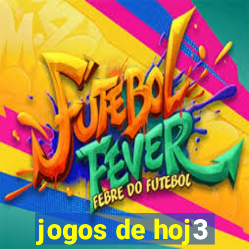 jogos de hoj3