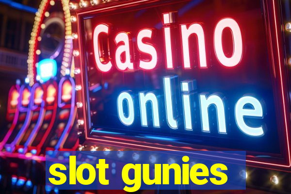 slot gunies