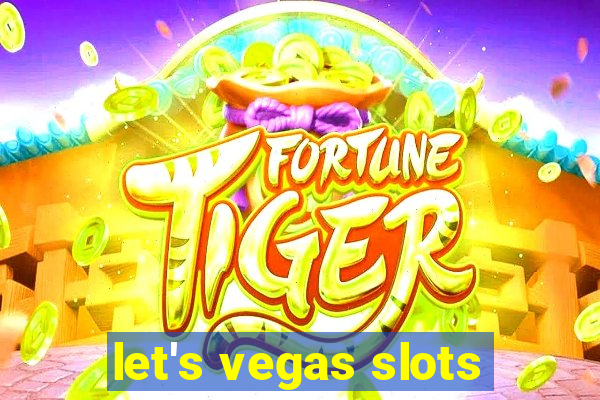 let's vegas slots