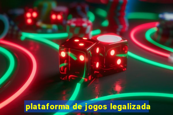 plataforma de jogos legalizada