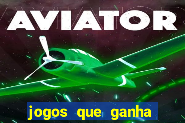 jogos que ganha dinheiro jogando