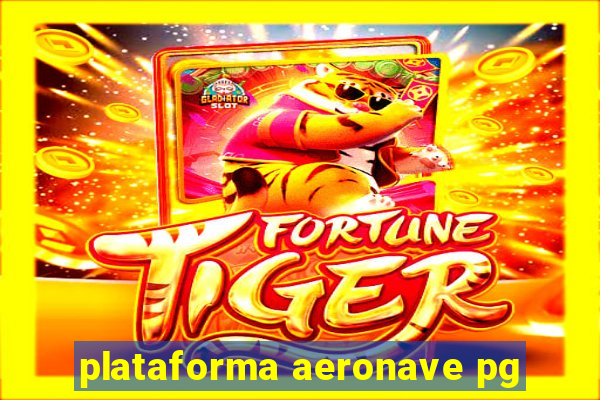 plataforma aeronave pg