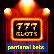 pantanal bets