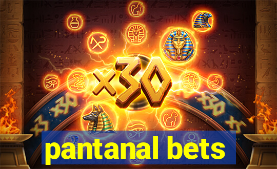 pantanal bets