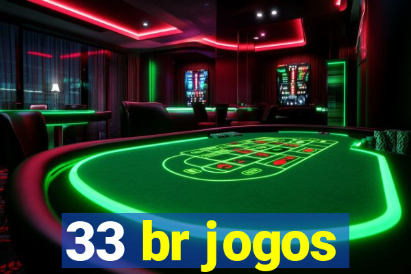 33 br jogos