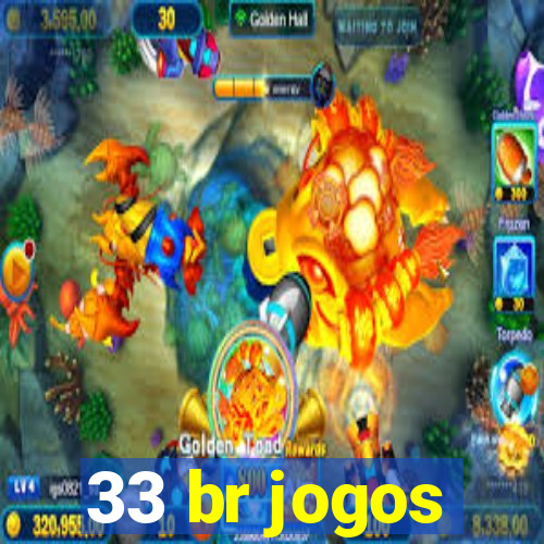 33 br jogos