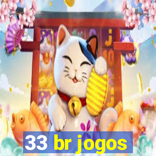 33 br jogos